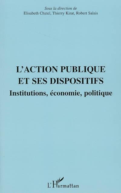 Couverture ebook de L'action publique et ses dispositifs, de Elisabeth Chatel, Thierry Kirat, Robert Salais