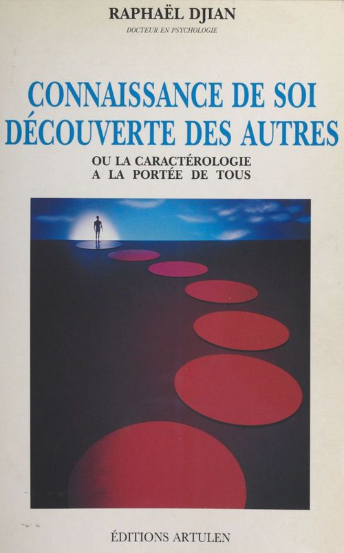 Couverture ebook de Connaissance de soi, découverte des autres ou la Caractérologie à la portée de tous, de Raphaël Djian