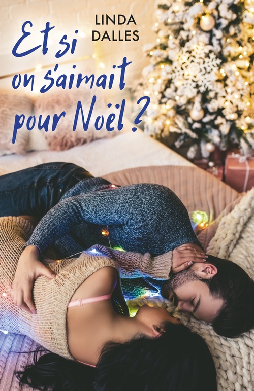 Couverture ebook de Et si on s'aimait  pour Noël ?, de Linda Dalles