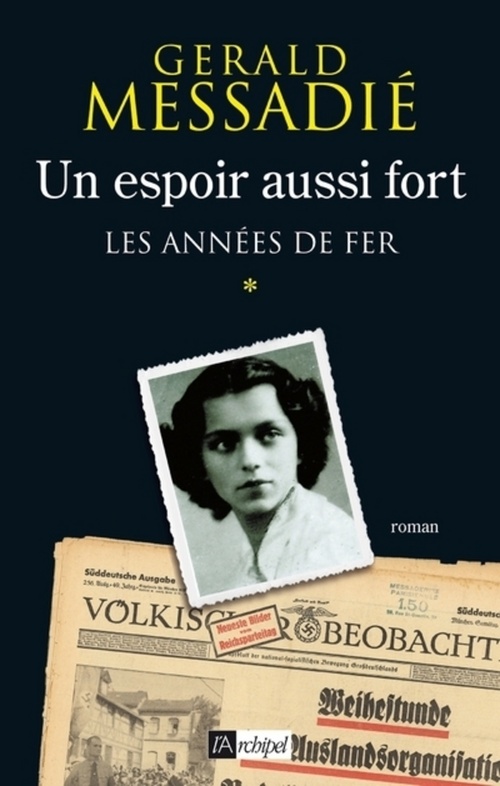 Couverture ebook de Un espoir aussi fort - Tome 1 Les années de fer, de Gerald Messadié