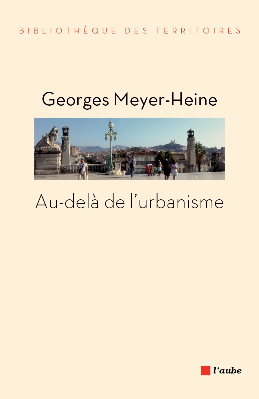 ebook cover of Au-delà de l'urbanisme, by Georges Meyer-heine