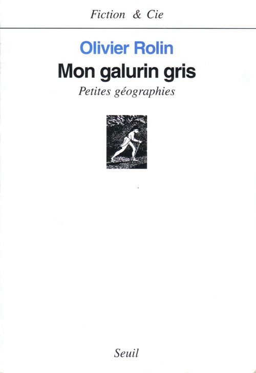 ebook cover of Mon galurin gris. Petites géographies, by Olivier Rolin