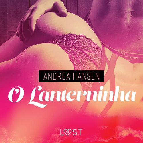 Couverture audiobook de O Lanterninha - Conto Erótico, de Andrea Hansen