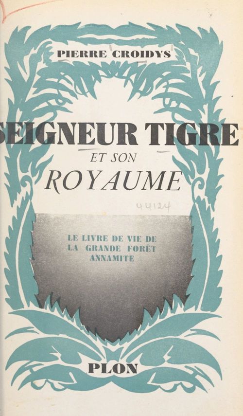 ebook cover of Seigneur tigre et son royaume, by Pierre Croidys