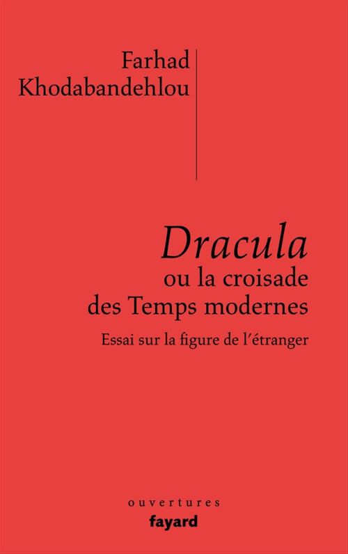 Couverture ebook de Dracula ou la croisade des temps modernes, de Farhad Khodabandehlou