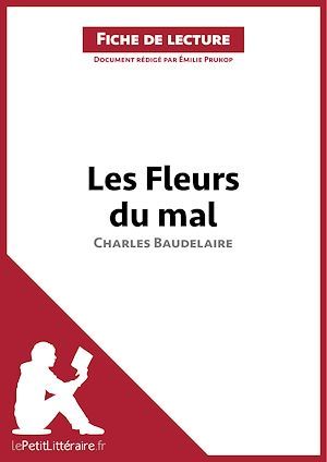 Couverture ebook de Les Fleurs du mal de Baudelaire (Fiche de lecture), de Emilie Prukop