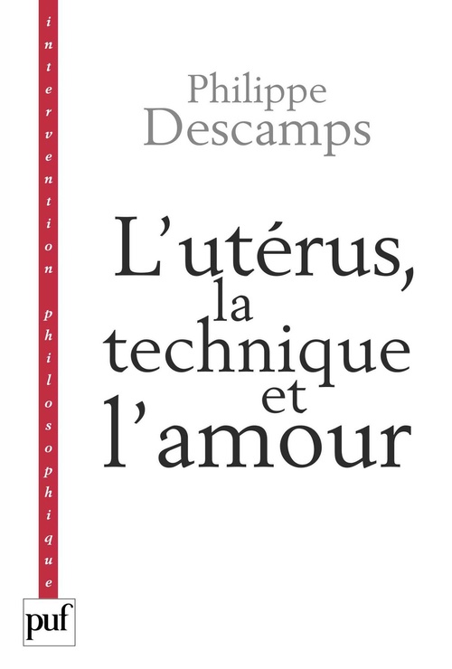 Couverture ebook de L'utérus, la technique et l'amour, de Philippe Descamps