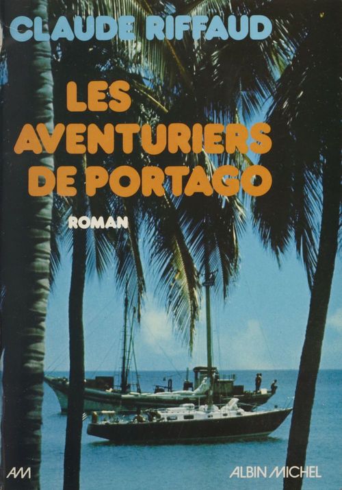 Couverture ebook de Les aventuriers de Portago, de Claude Riffaud