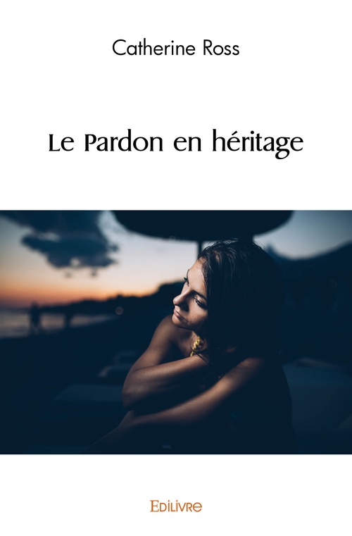 Couverture ebook de Le Pardon en héritage, de Catherine Ross