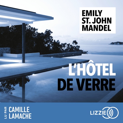 audiobook cover of L'hôtel de verre, by Emily St. John Mandel