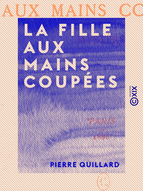 Couverture ebook de La Fille aux mains coupées, de Pierre Quillard