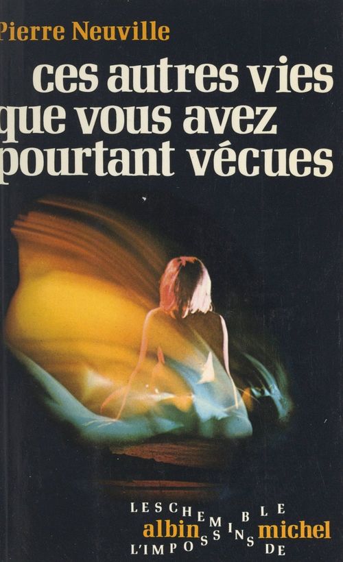 Couverture ebook de Ces autres vies que vous avez pourtant vécues, de Pierre Neuville