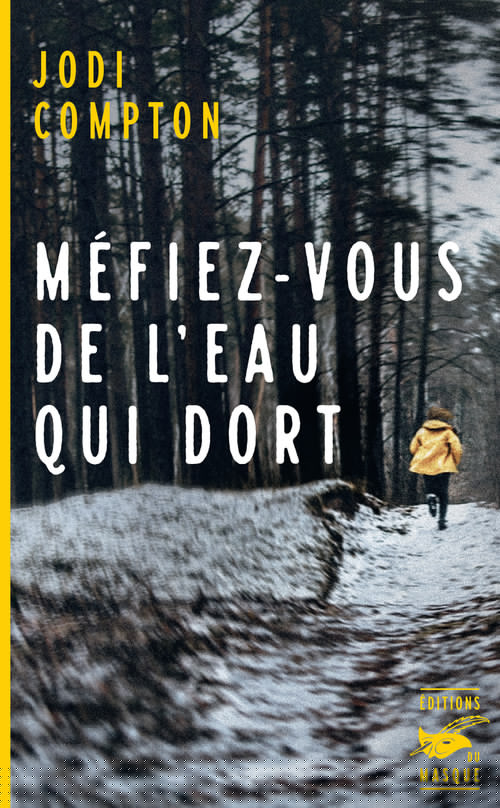 ebook cover of Méfiez-vous de l'eau qui dort, by Jodi Compton