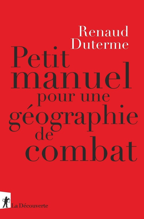 Couverture ebook de Petit manuel pour une géographie de combat, de Renaud Duterme