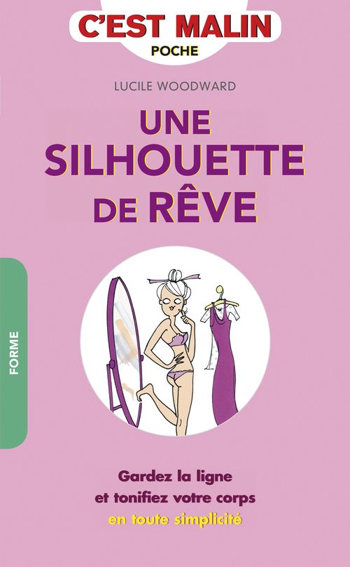 Couverture ebook de Une silhouette de rêve, c'est malin, de Lucile Woodward