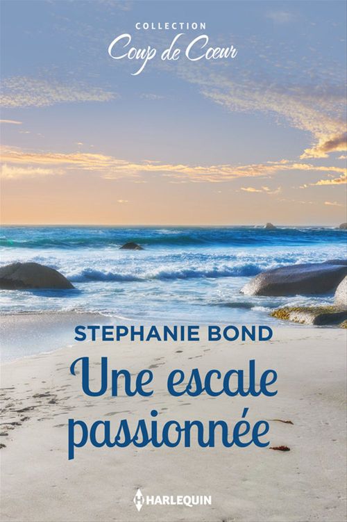 Couverture ebook de Une escale passionnée, de Stephanie Bond
