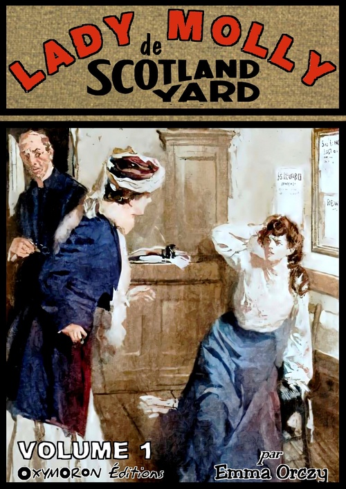 Couverture ebook de Lady Molly de Scotland Yard - Volume 1, de Emma Orczy