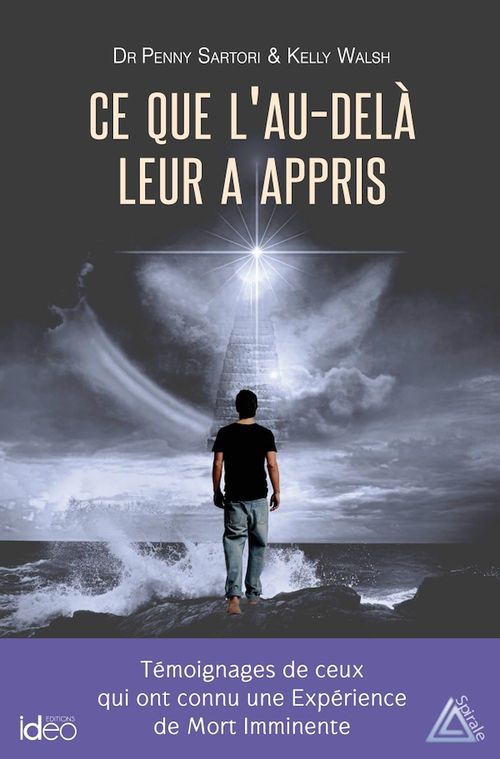 ebook cover of Ce que l'au-delà leur a appris, by Penny Sartor, Kelly Walsh