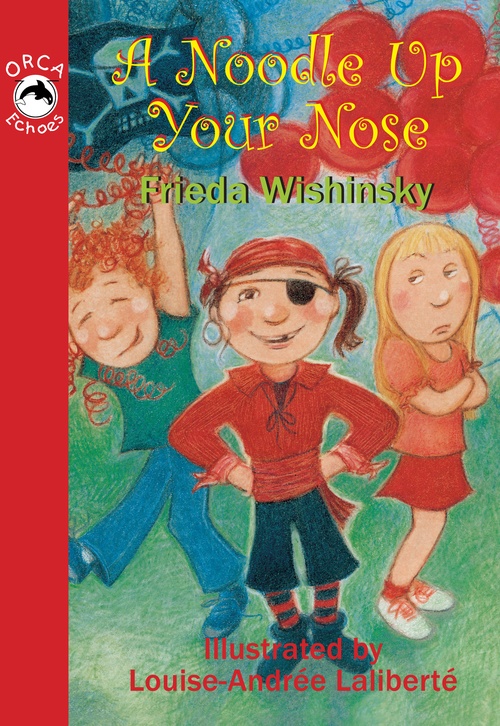 ebook cover of A Noodle Up Your Nose, by Frieda Wishinsky