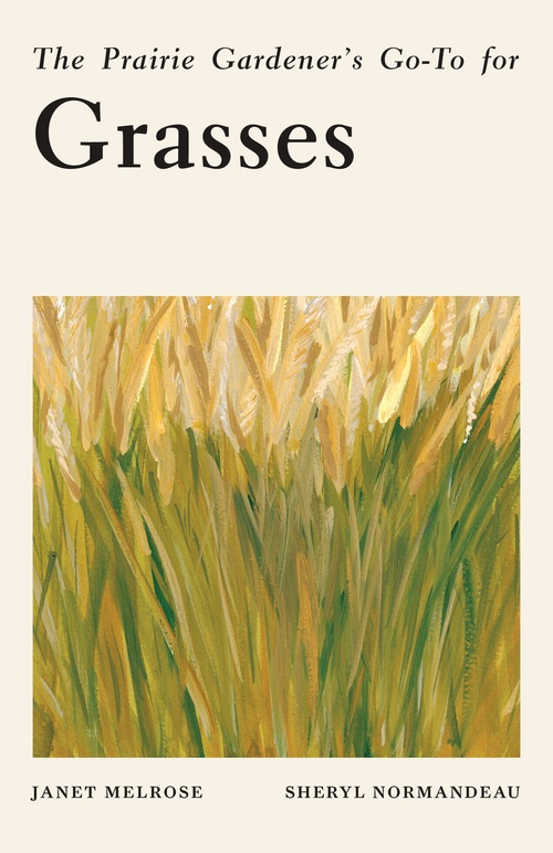 Couverture ebook de The Prairie Gardener´s Go-To for Grasses, de Janet Melrose, Sheryl Normandeau