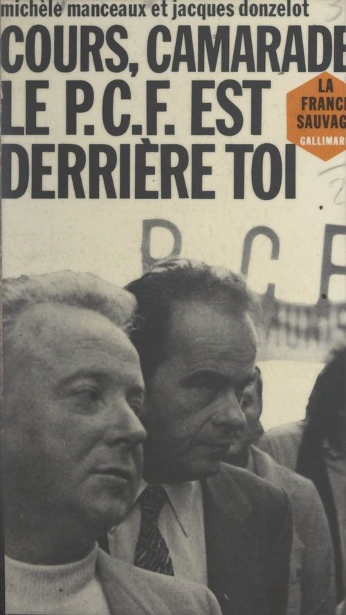 ebook cover of Cours, camarade, le P.C.F. est derrière toi, by Jacques Donzelot, Michèle Manceaux