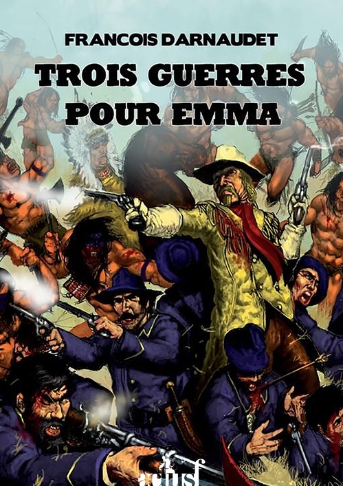 ebook cover of Trois guerres pour Emma, by François Darnaudet
