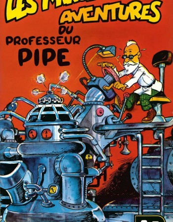 Couverture ebook de Les miroboloantes aventures du Professeur Pipe, de Cezard