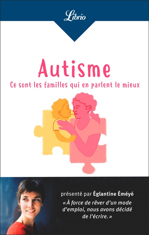 ebook cover of Autisme : ce sont les familles qui en parlent le mieux, by Eglantine Eméyé