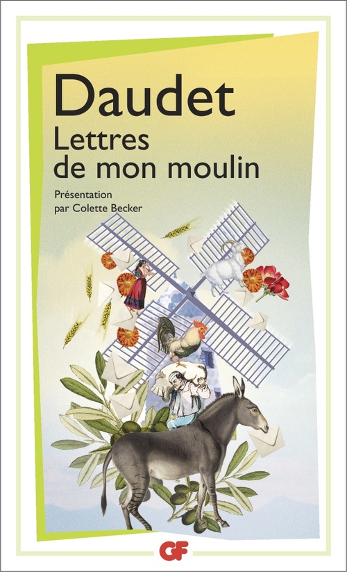 Couverture ebook de Les Lettres de mon Moulin (Volume 1) - La chèvre de Monsieur Seguin - Le curé de Cucugnan - Les vieux - Les trois messes basses, de Alphonse Daudet