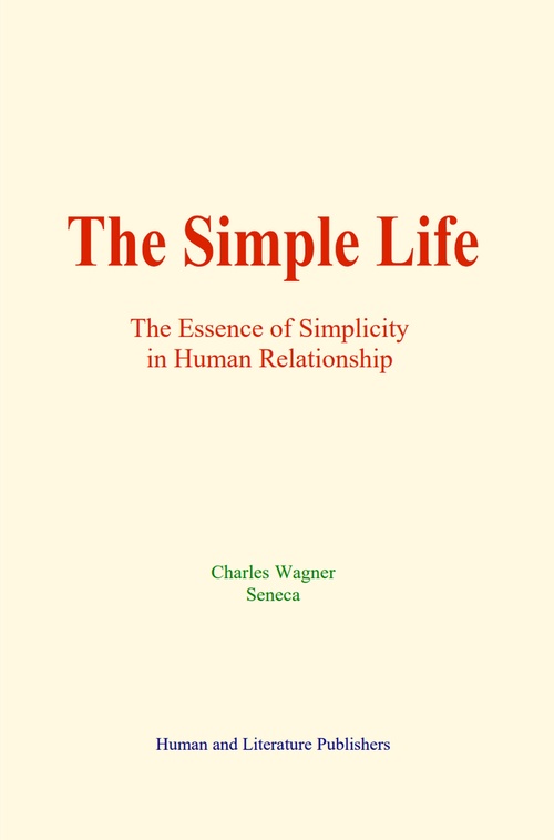 Couverture ebook de The Simple Life, de Charles Wagner, Seneca