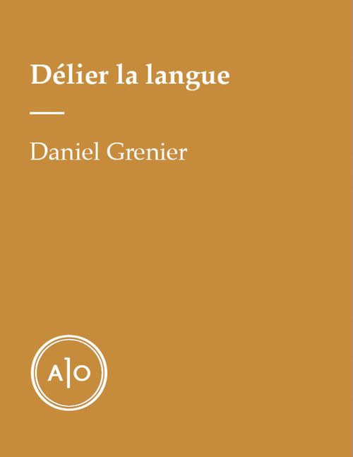 ebook cover of Délier la langue, by Daniel Grenier