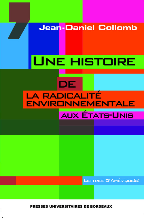 Couverture ebook de Une histoire de la radicalité environnementale aux États-Unis, de Jean-daniel Collomb