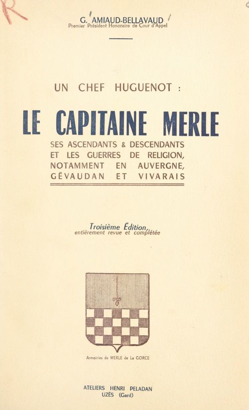 ebook cover of Un chef huguenot : le capitaine Merle et les guerres de religion, notamment en Auvergne, Gévaudan et Vivarais, by Georges Amiaud-Bellavaud