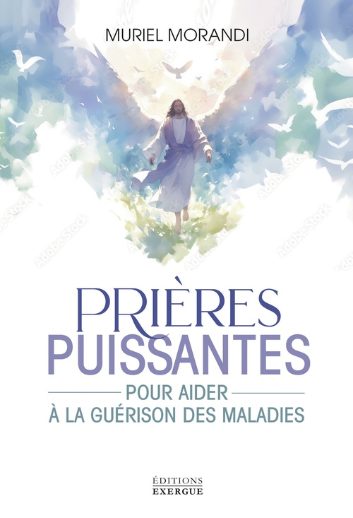 Couverture ebook de Prières puissantes pour aider à la guérison des maladies, de Muriel Morandi