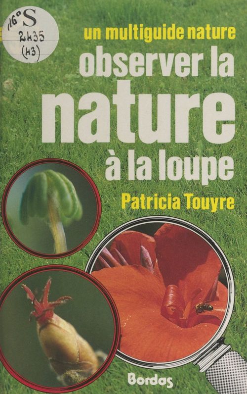 Couverture ebook de Observer la nature à la loupe, de Patricia Touyre