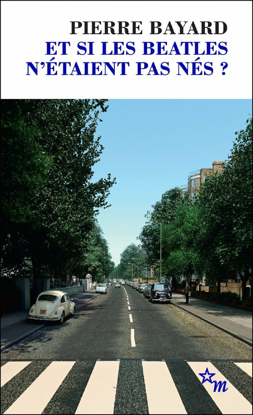 Couverture ebook de Et si les Beatles n'étaient pas nés ?, de Pierre Bayard