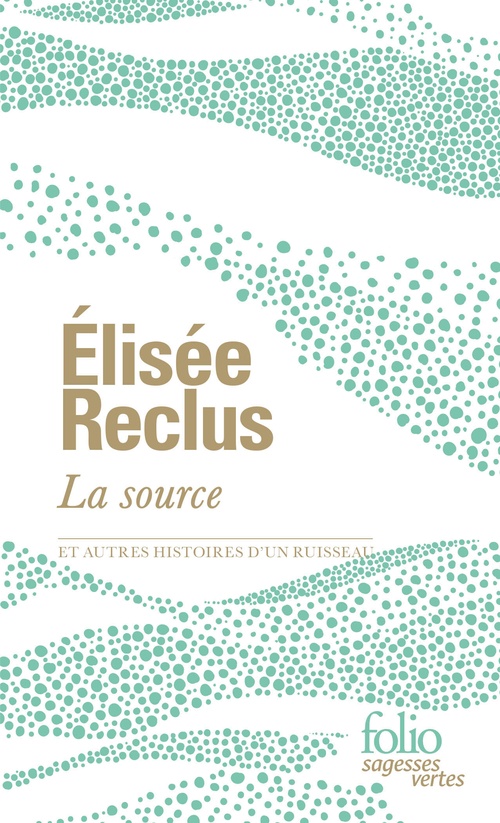 Couverture ebook de La source et autres histoires d'un ruisseau, de Élisée Reclus