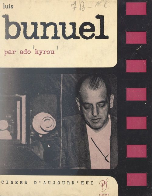 Couverture ebook de Luis Buñuel, de Ado Kyrou, Luis Bunuel