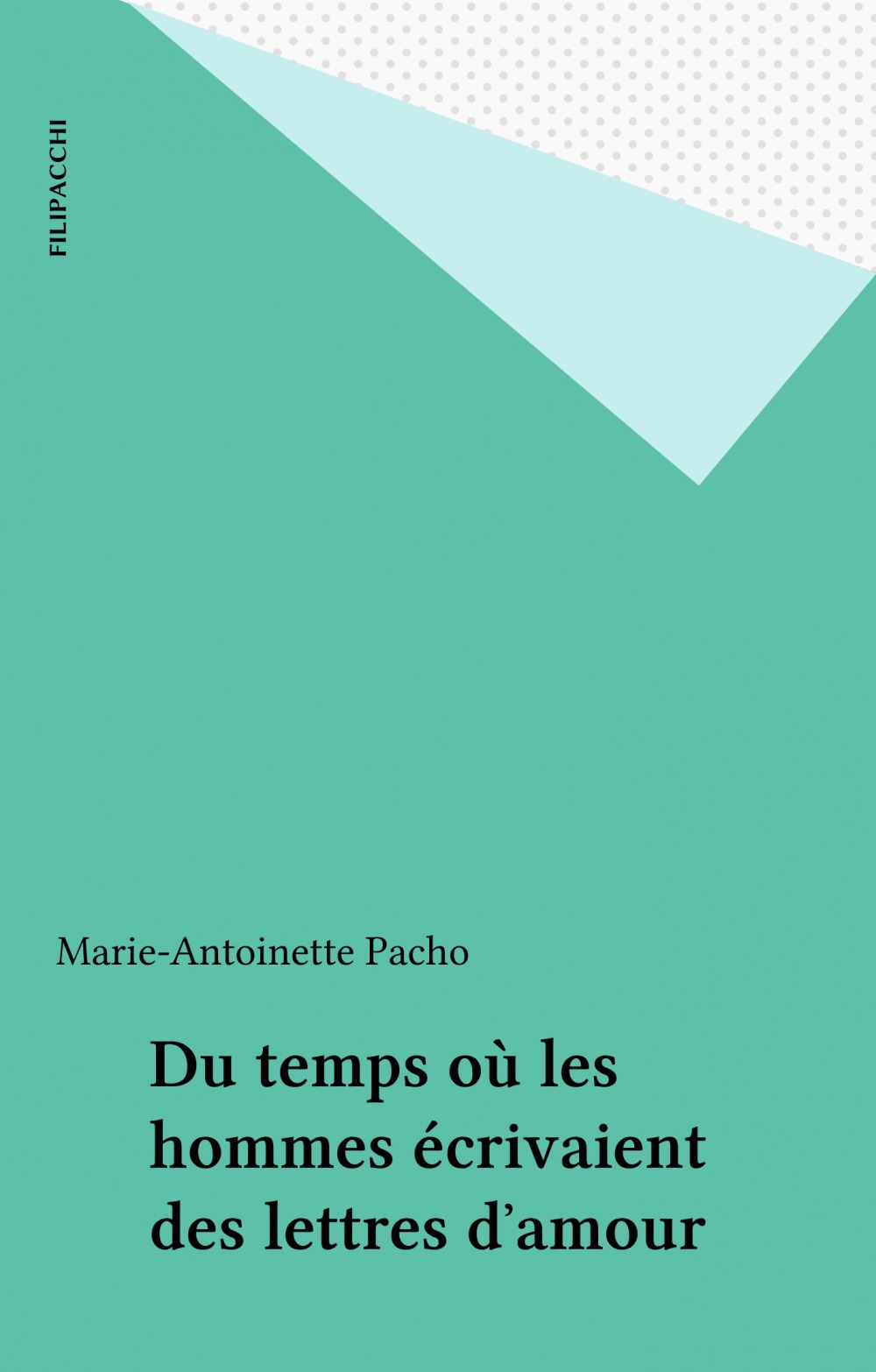 ebook cover of Du temps où les hommes écrivaient des lettres d'amour, by Pacho