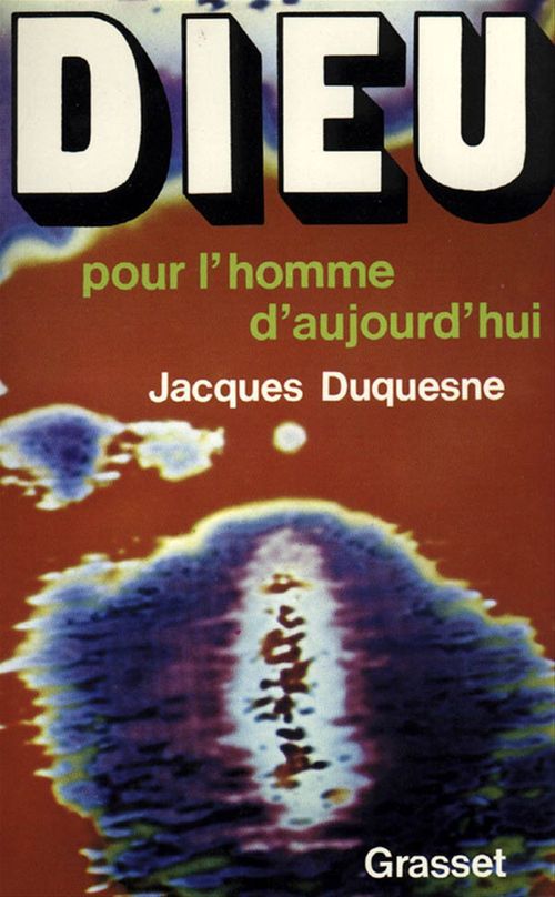 Couverture ebook de Dieu pour l'homme d'aujourd'hui, de Jacques Duquesne