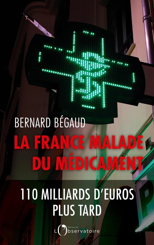 ebook cover of La France malade du médicament, by Bernard Bégaud