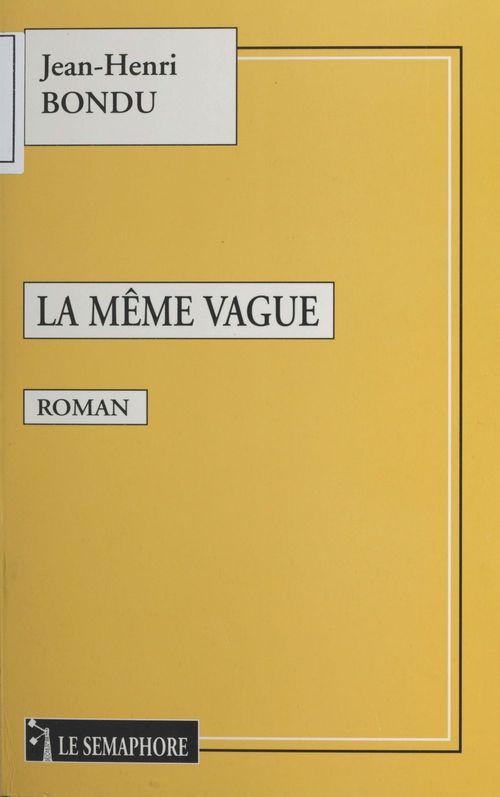 Couverture ebook de La Même Vague, de Jean-Henri Bondu