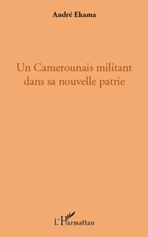 ebook cover of Un Camerounais militant dans sa nouvelle patrie, by André Ekama