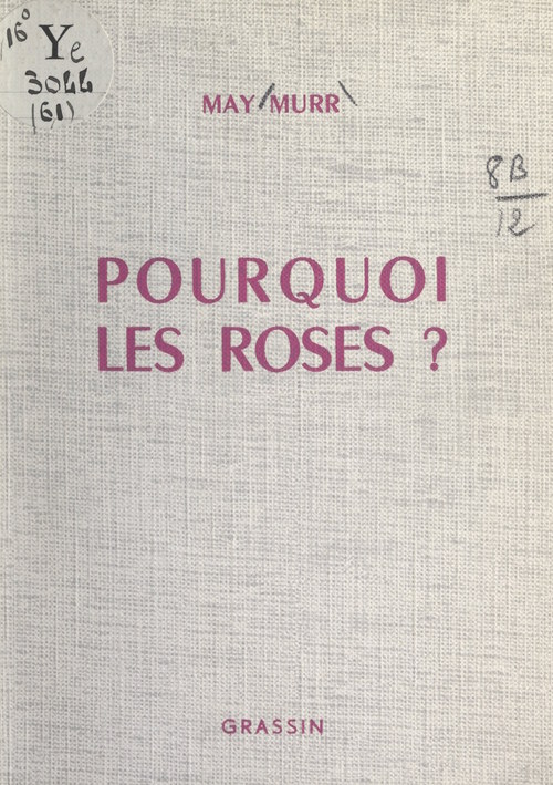 Couverture ebook de Pourquoi les roses ?, de May Murr