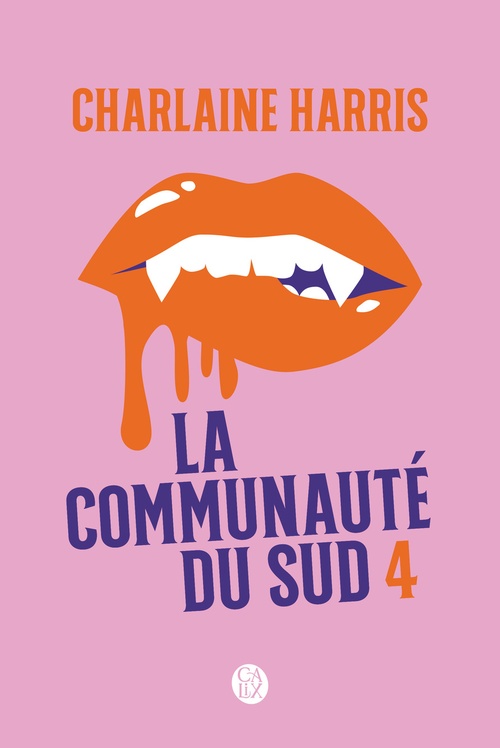 Couverture ebook de La communauté du Sud (Intégrale 4) - Tomes 11, 12 et 13 - Mort de peur, Mort sans retour, La dernière mort + Que sont-ils devenus ?, de Charlaine Harris