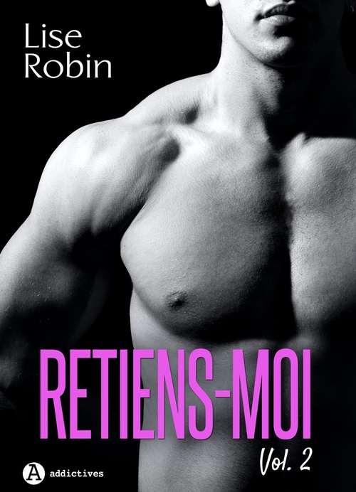 Couverture ebook de Retiens-moi - Vol. 2, de Lise Robin