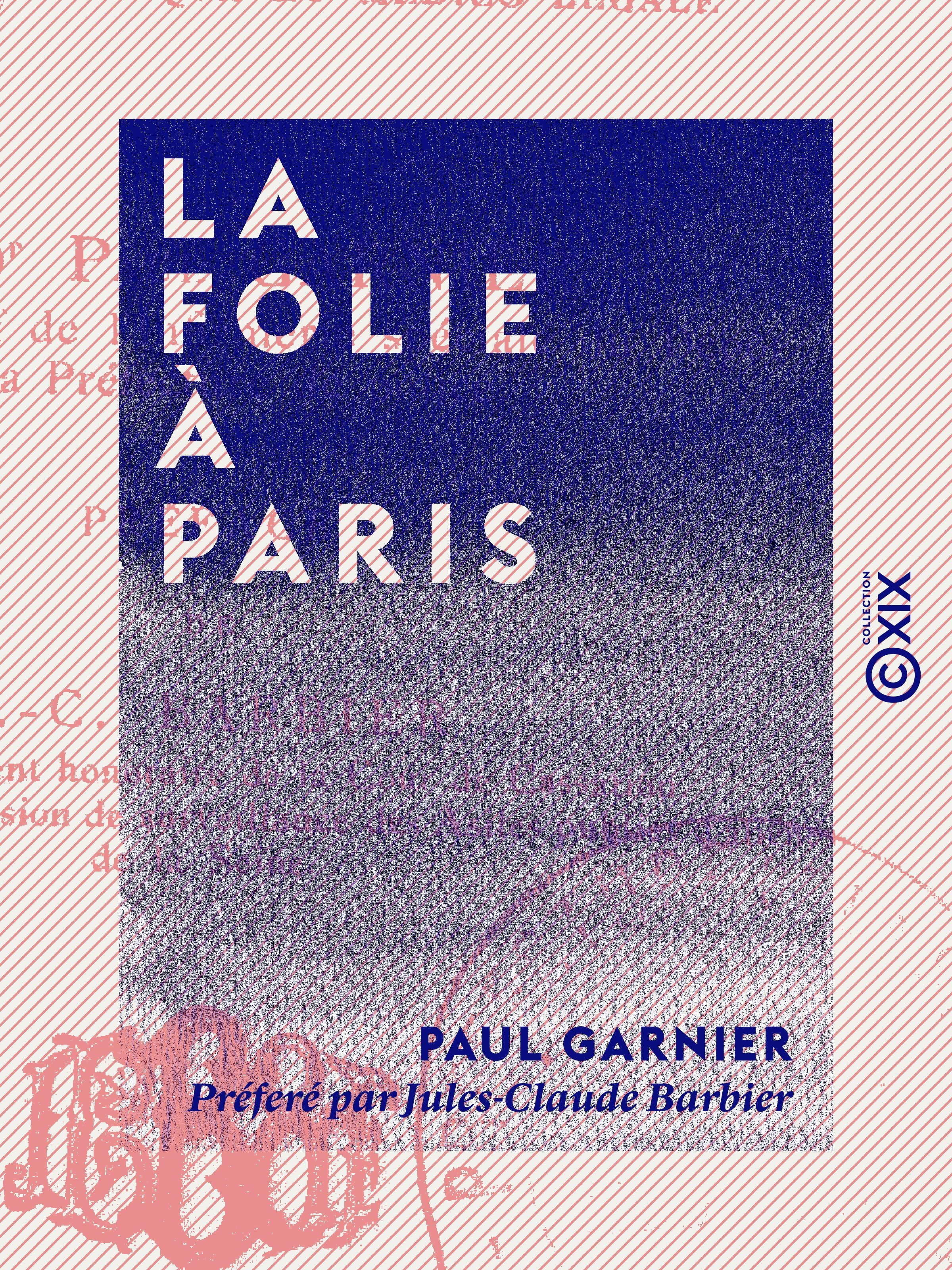 ebook cover of La Folie à Paris, by Jules-Claude Barbier, Paul Garnier