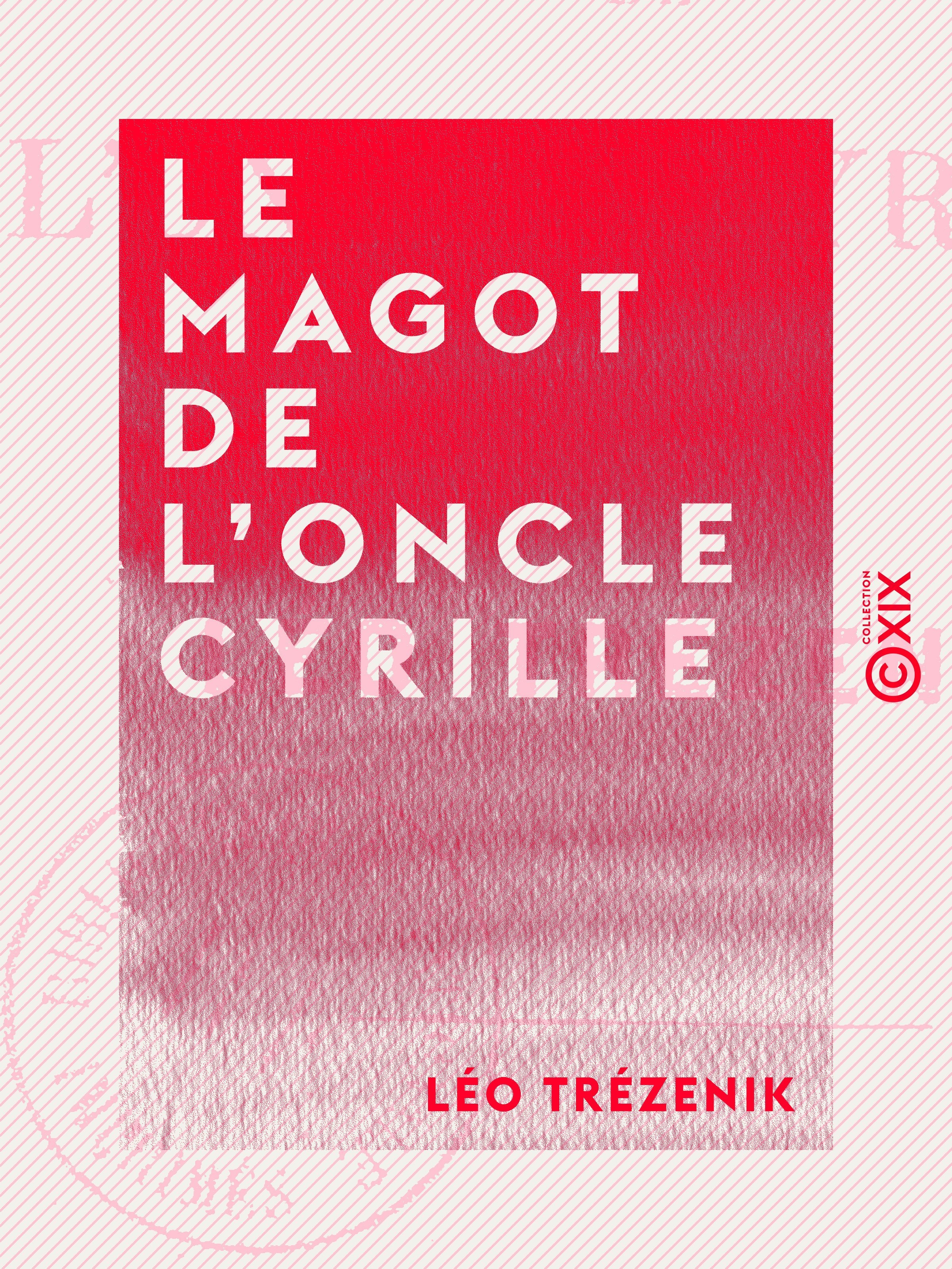 ebook cover of Le Magot de l'oncle Cyrille, by Leo Trezenik