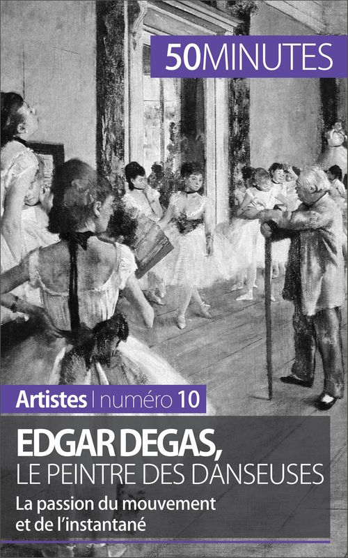 Couverture ebook de Edgar Degas, le peintre des danseuses, de Marie-julie Malache