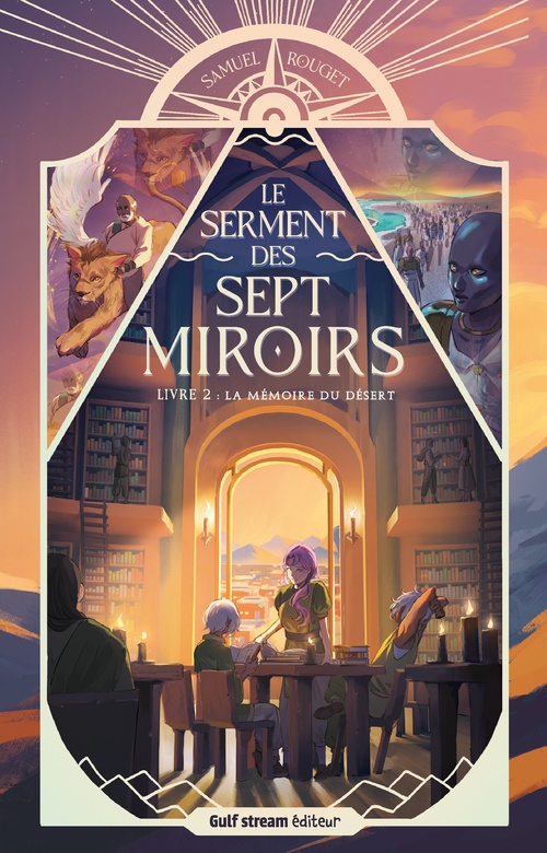 Couverture ebook de Le Serment des sept miroirs - Tome 2 La Mémoire du désert, de Samuel Rouget
